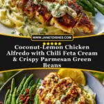 Coconut-Lemon Chicken Alfredo with Chili Feta Cream & Crispy Parmesan Green Beans Pin