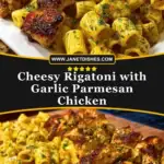 Cheesy Rigatoni with Garlic Parmesan Chicken Pin 1