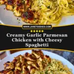 Creamy Garlic Parmesan Chicken with Cheesy Spaghetti Pin