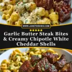 Garlic Butter Steak Bites & Creamy Chipotle White Cheddar Shells Pin 1