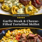Garlic Steak & Cheese-Filled Tortellini Skillet Pin 1