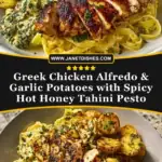 Greek Chicken Alfredo & Garlic Potatoes with Spicy Hot Honey Tahini Pesto Pin 1