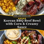 Korean BBQ Beef Bowl with Corn & Creamy Sauce Pin 1