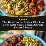 The Best Garlic Butter Chicken Bites with Spicy Cajun Alfredo Twisted Pasta Pin 1